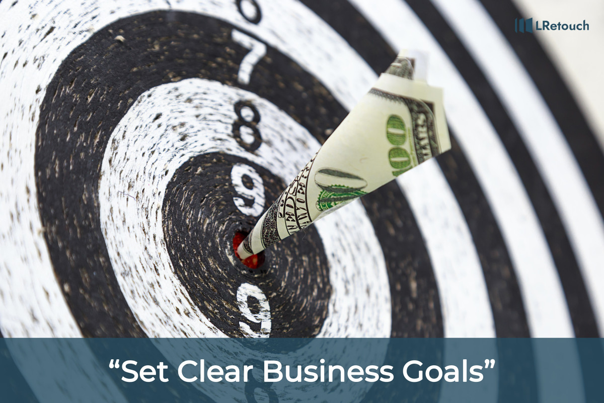 Set Clear Business Goals